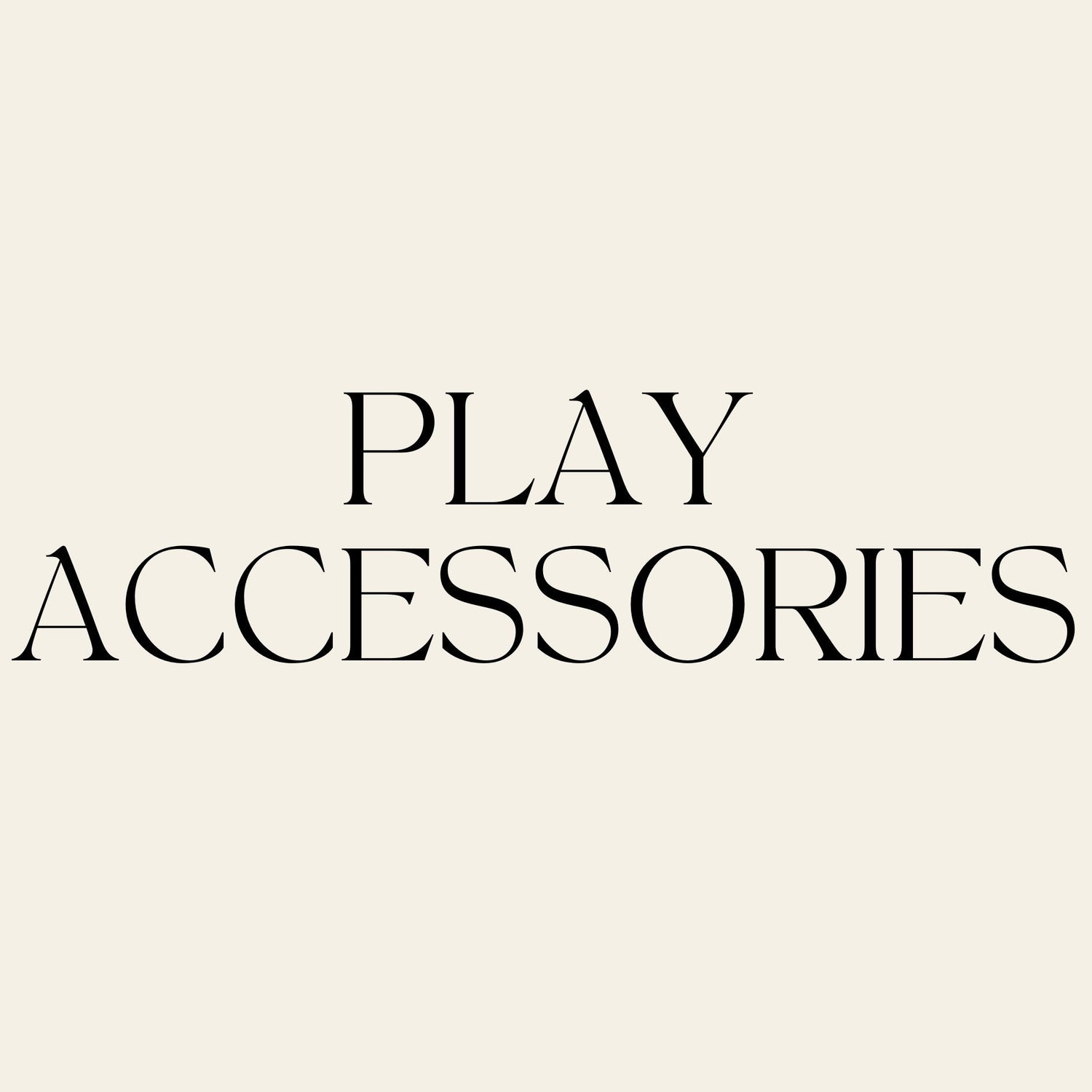 Play Accessories - CJECOPLAY Inc.